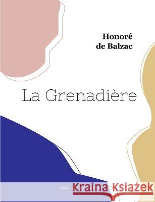 La Grenadière Balzac, Honoré de 9782385120733