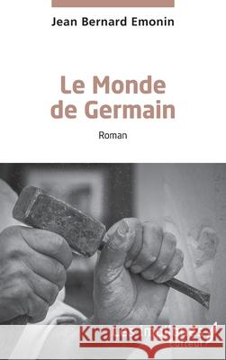 Le Monde de Germain Jean Bernard Emonin 9782385418113