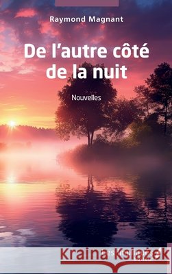 De l'autre c?t? de la nuit Raymond Magnant 9782385419004 Les Impliques