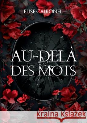 Au-del? des mots Elise Caironel 9782385721909