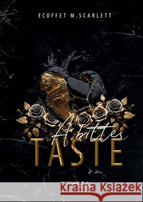 A bitter taste M. Scarlett Ecoffet Imaginary Edge ?ditions 9782385722920