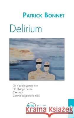 Delirium Patrick Bonnet 9782385800451
