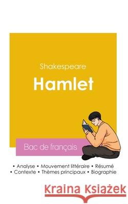 Reussir son Bac de francais 2026 Shakespeare 9782385991753