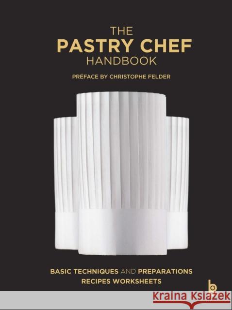 The Pastry Chef Handbook (Revised Edition) Jean Michel Truchelut 9782386220647 Editions BPI