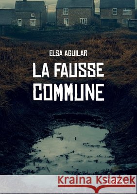La fausse commune Aguilar-E 9782386272448
