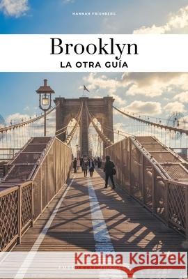 Brooklyn - La Otra Gu?a Hannah Frishberg 9782387150158