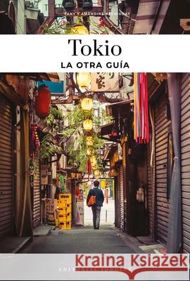 Tokio - La Otra Gu?a Fany And Amandine P?chiodat Fany Y. Amandine P?chiodat 9782387150462 Jonglez Publishing
