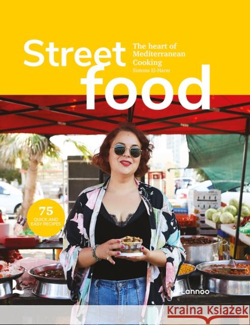 Street Food: The Heart of Mediterranean Cooking Tim Grosvenor 9782390252030
