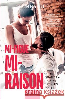 Mi-figue Mi-Raison: Quand la raison est plus forte Fanny DL 9782390451068