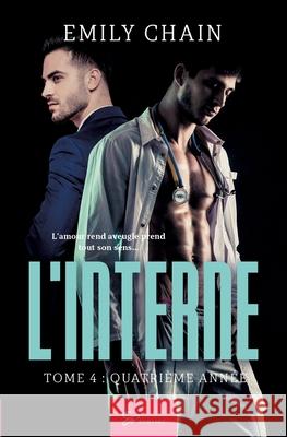 L'Interne - Tome 4: Quatrième année Chain, Emily 9782390452416