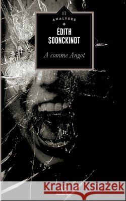 A comme Angot Edith Soonckindt 9782390750031