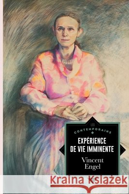 Exp?rience de vie imminente Vincent Engel 9782390750765