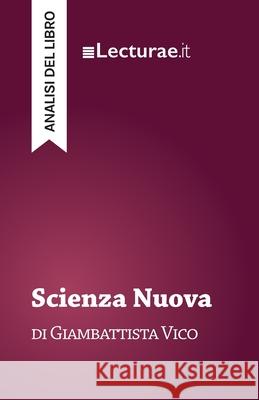 Scienza Nuova - Giambattista Vico (analisi del libro) Tommaso Rossi 9782390801610 Lecturae.It