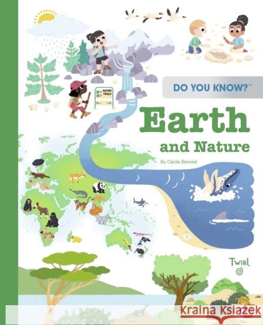 Do You Know?: Earth and Nature C Benoist Robert Barborini Adele Combes 9782408033576