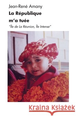 La R?publique m'a tu?e - Tome 1 Jean-Ren? Amany 9782414383504