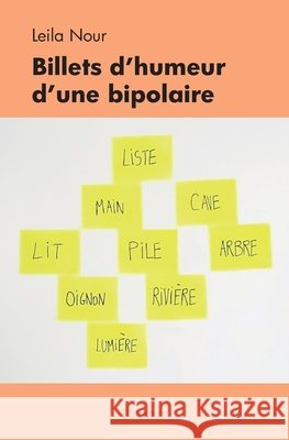 Billets d'humeur d'une bipolaire Leila Nour 9782414397112