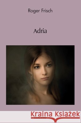 Adria Roger Frisch 9782414431199