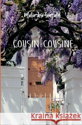 Cousin cousine Marie-Jos? Gonzales 9782414470440