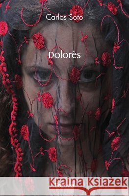 Dolor?s Carlos Soto 9782414540242 Edilivre