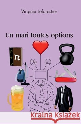 Un mari toutes options Virginie Leforestier 9782414572861
