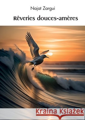 R?veries douces-am?res Najat Zargui 9782414621132