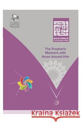 Muhammad The Messenger of Allah - The Prophet's Manners With Those Around Him Abd Ar-Rahman Ash-Sheha   9782420234302