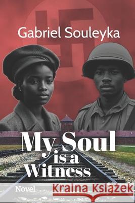 My Soul is a Witness Tioleja Publishing Gabriel Souleyka 9782487324060 Tioleja Publishing