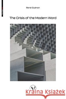 The Crisis of the Modern World Ren? Gu?non Laura Gaie 9782487364400 V Bros. Publishing