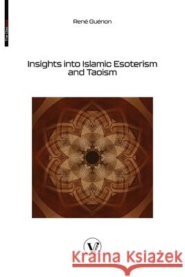 Insights into Islamic Esoterism and Taoism Ren? Gu?non Laura Gaie 9782487364431 V Bros. Publishing