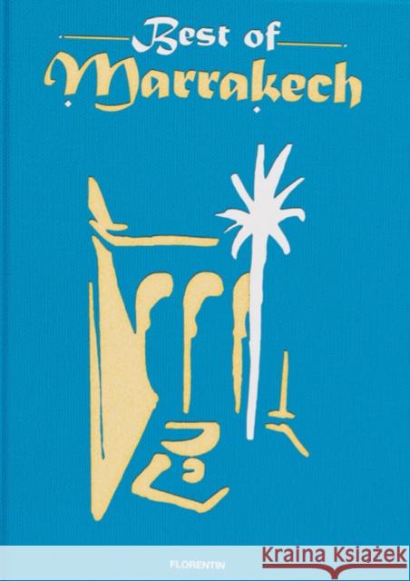 Best of Marrakech  9782487507043 Editions Florentin