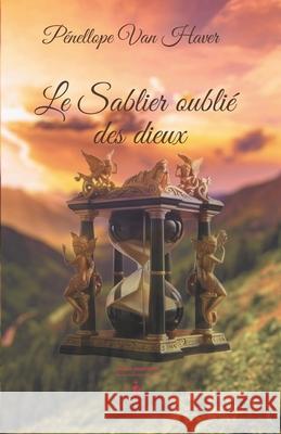 Le Sablier Oublie Des Dieux Seshat Autoedition P?nellope Va 9782487758063