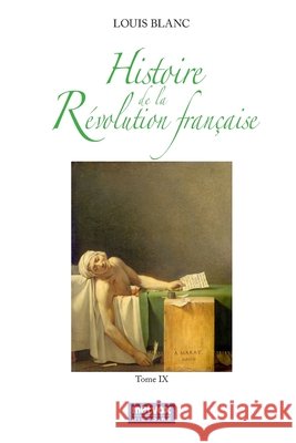 Histoire de la Révolution française - Tome IX Blanc, Louis 9782487786158 Metvox Publications