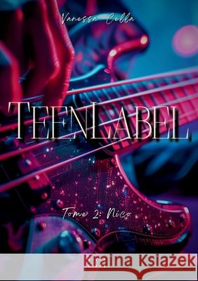 TeenLabel: Tome 2: Nico Vanessa Cella Editions Encr 9782487926271 Editions Encre de Lune