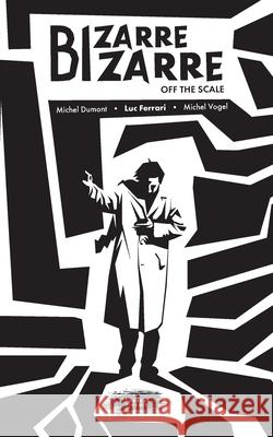 Bizarre bizarre: Off the scale Michel Dumont Luc Ferrari 9782488432016