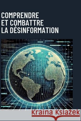Comprendre et combattre la d?sinformation C?dric Balcon-Hermand C?dric Hermand 9782488709033 Innovation Et Creativite (Artia13)
