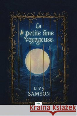 La Petite ?me Voyageuse Livy Samson 9782488887243