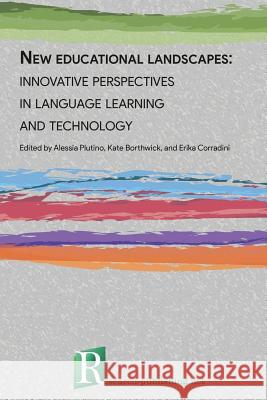 New educational landscapes: innovative perspectives in language learning and technology Kate Borthwick, Erika Corradini, Alessia Plutino 9782490057474 Research-Publishing.Net