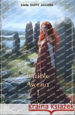 La saga des enfants des Dieux: 1 - Terrible Awena Linda Saint Jalmes   9782490940295
