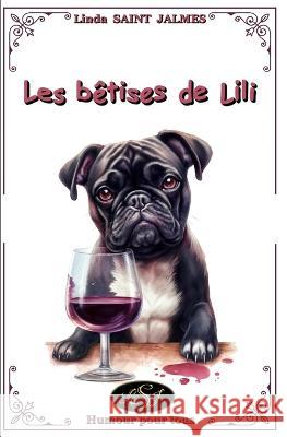 Les betises de Lili Linda Saint Jalmes   9782490940486