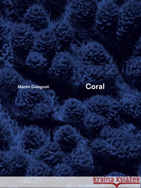 Coral Martin Colognoli Charlie Veron Denis Allemand 9782490952328 Editions Hemeria