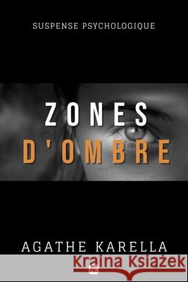 Zones d'ombre Agathe Karella 9782491148010