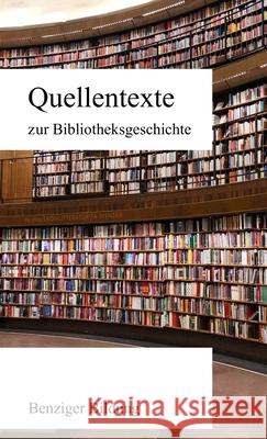 Quellentexte zur Bibliotheksgeschichte Sine Nomine 9782491183028 Benziger Bildung