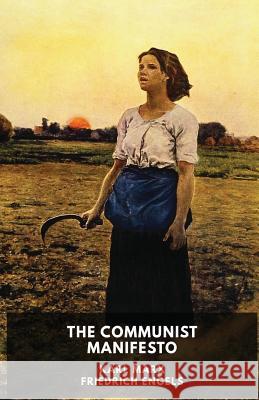 The Communist Manifesto (unabridged edition): A 1848 political pamphlet by the German philosophers Karl Marx and Friedrich Engels Karl Marx Friedrich Engels Samuel Moore 9782491251123 Les Prairies Numeriques