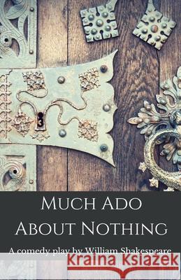 Much Ado About Nothing: A comedy play by William Shakespeare William Shakespeare 9782491251239 Les Prairies Numeriques