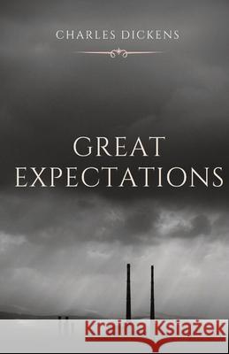 Great Expectations: The thirteenth novel by Charles Dickens and his penultimate completed novel, which depicts the education of an orphan Charles Dickens 9782491251451 Les Prairies Numeriques