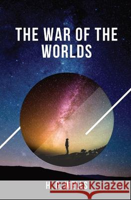 The War of the Worlds: one of the earliest stories to detail a conflict between mankind and an extraterrestrial race H. G. Wells 9782491251666 Les Prairies Numeriques