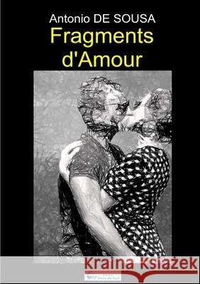 Fragments d'Amour Antonio De Sousa 9782491379049