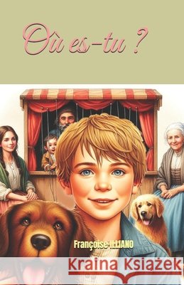 Où es-tu ? Françoise Illiano 9782491722074 Les Livres de Francoise