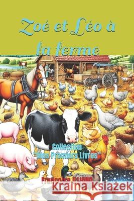 Zo? et L?o ? la ferme: Collection 