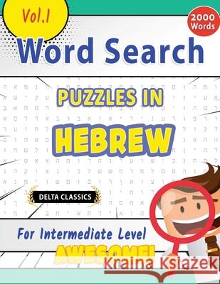 Word Search Puzzles in Hebrew for Intermediate Level - Awesome! Vol.1 - Delta Classics Delta Classics 9782491792152 Ws#2-Cl3